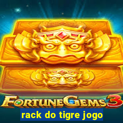 rack do tigre jogo